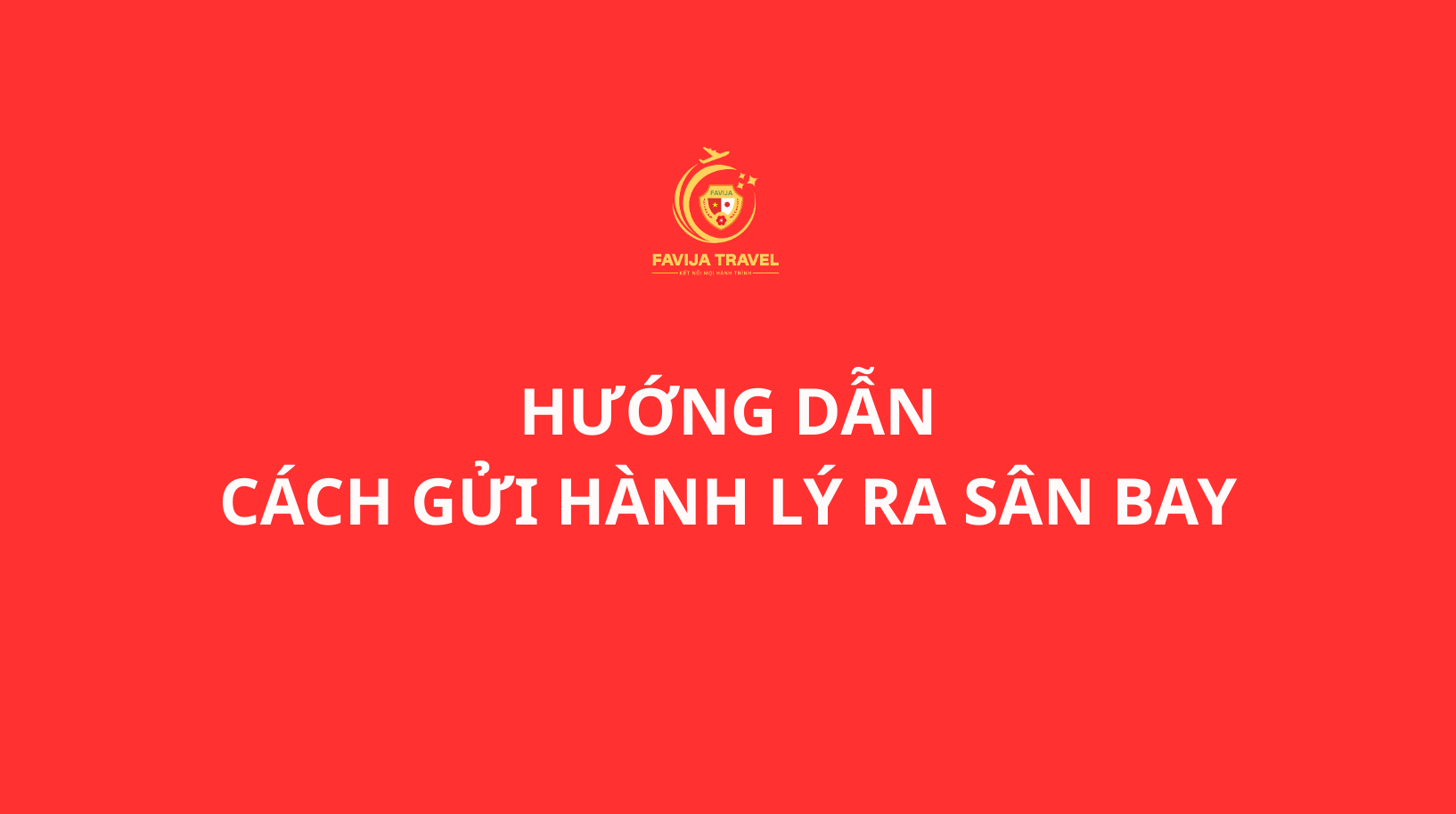 HƯỚNG DẪN CÁCH GỬI HÀNH LÝ RA SÂN BAY Ở NHẬT BẢN