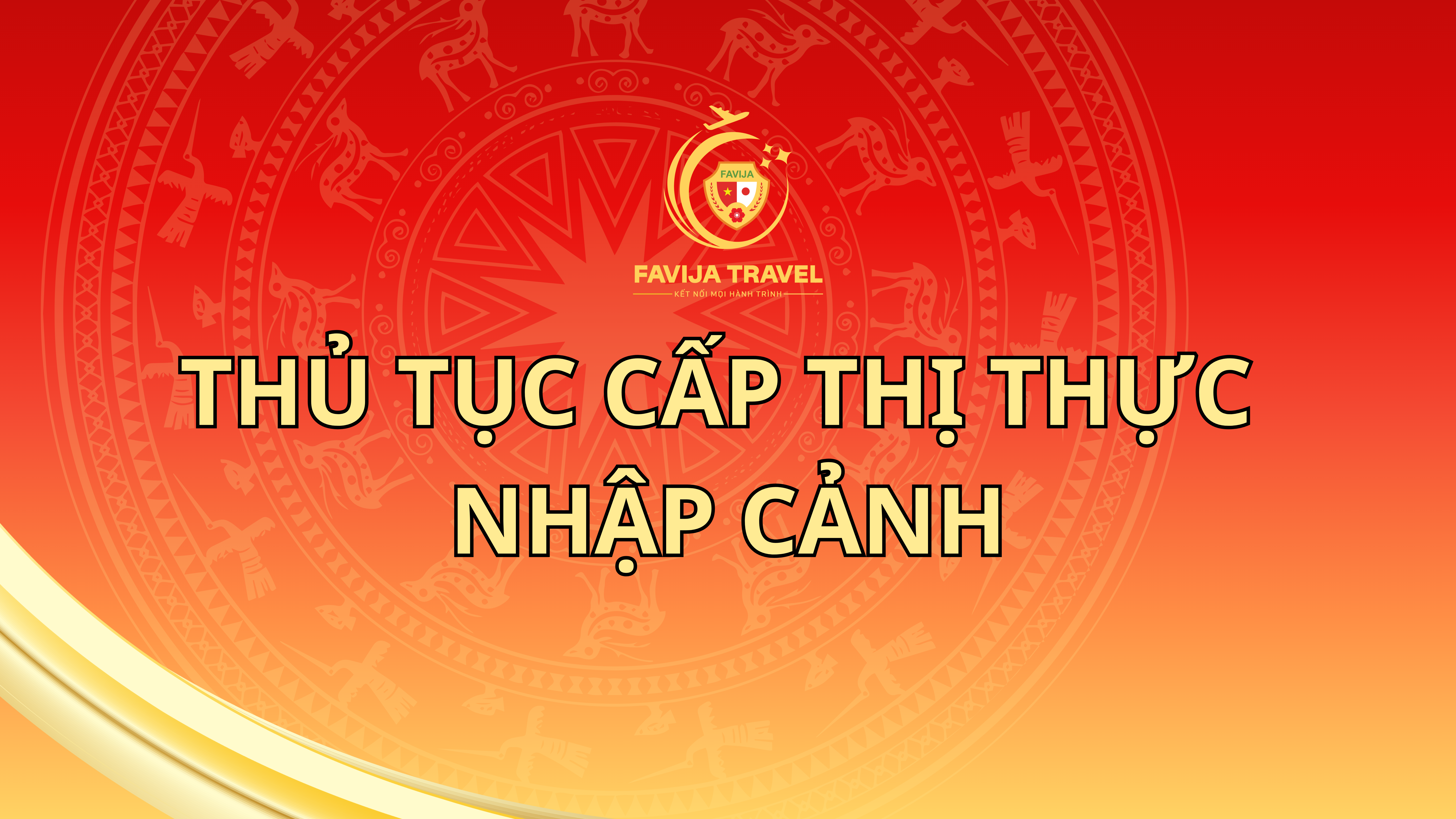 THỦ TỤC CẤP THỊ THỰC NHẬP CẢNH